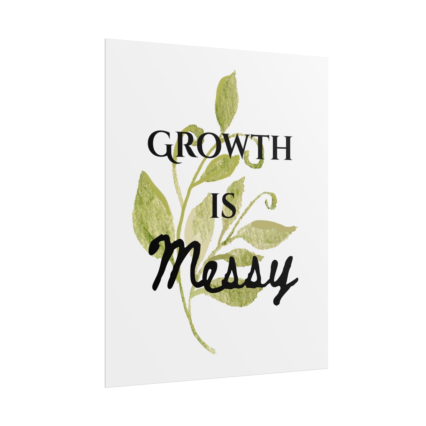 "Growth Is Messy" — Botanical Inspirational Wall Art Print