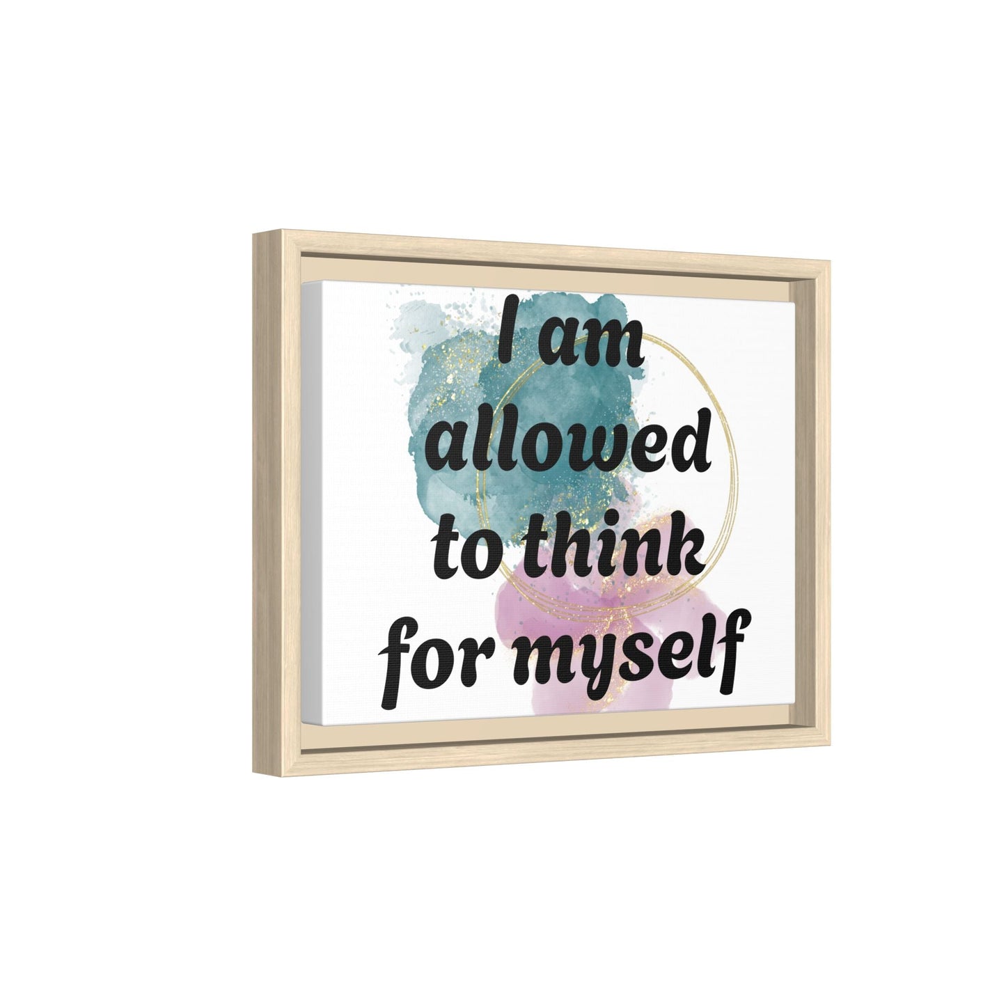 "I Am Allowed to Think for Myself" — Personalized Framed Matte Canvas Affirmation Art