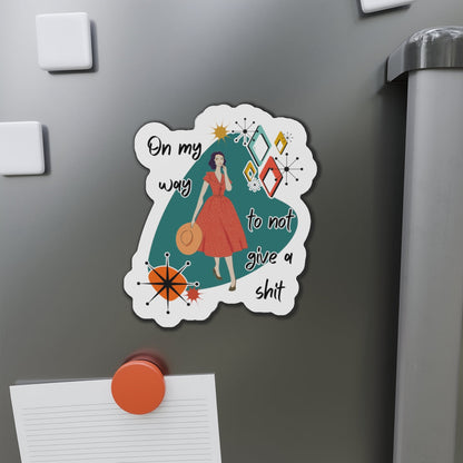 “On My Way to Not Give a Shit” Die-Cut Fridge Magnet