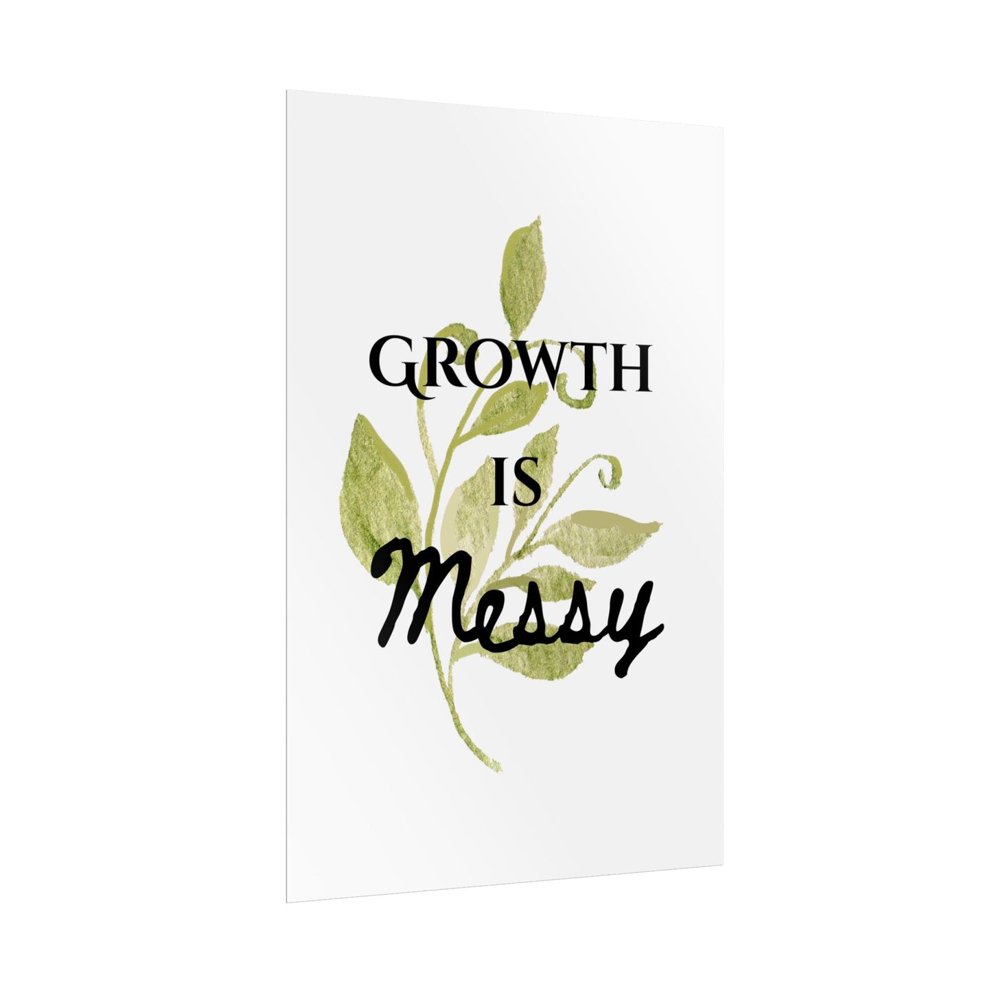 "Growth Is Messy" — Botanical Inspirational Wall Art Print