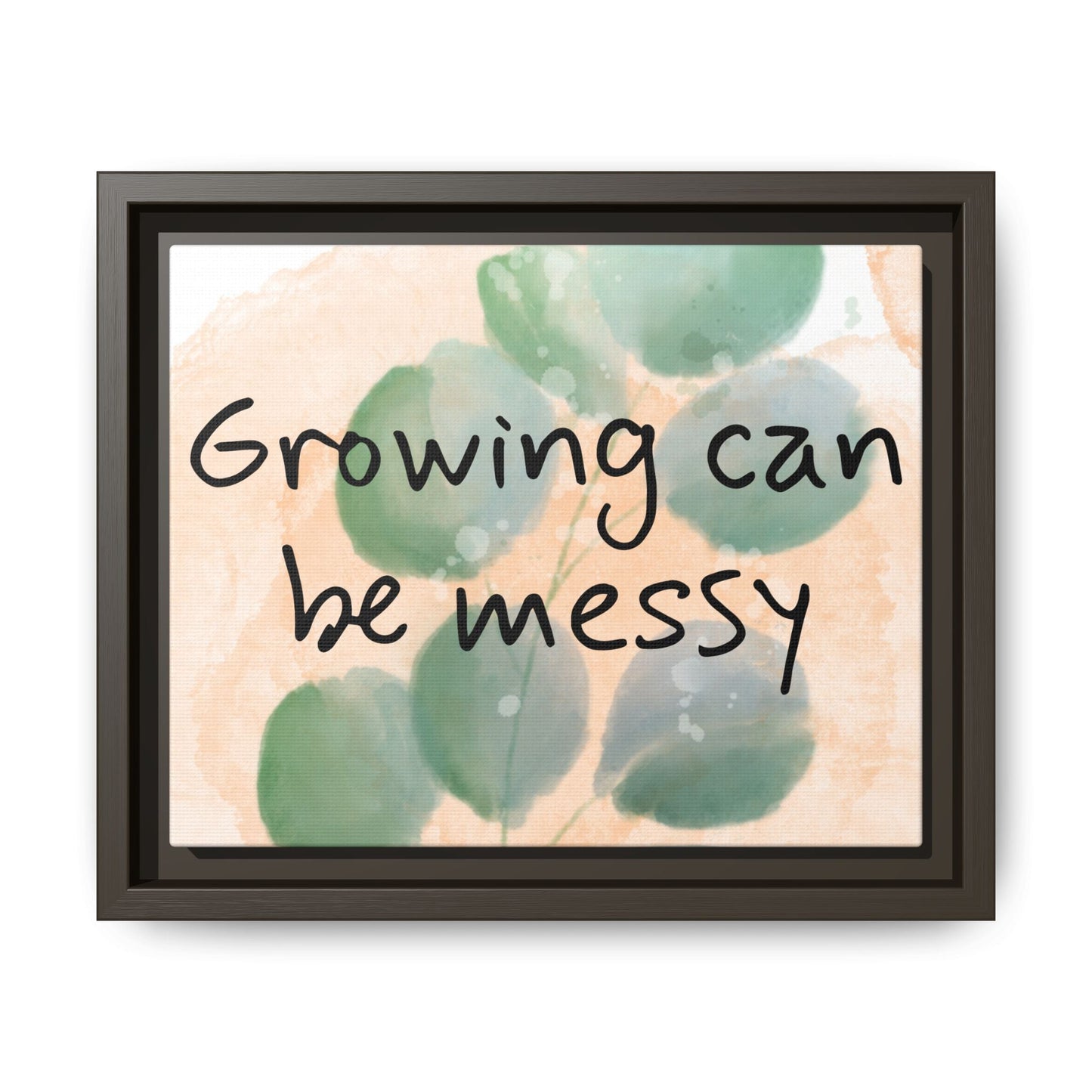 "Growing Can Be Messy" — Personalized Watercolor Botanical Framed Canvas Wall Art