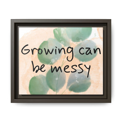 "Growing Can Be Messy" — Personalized Watercolor Botanical Framed Canvas Wall Art