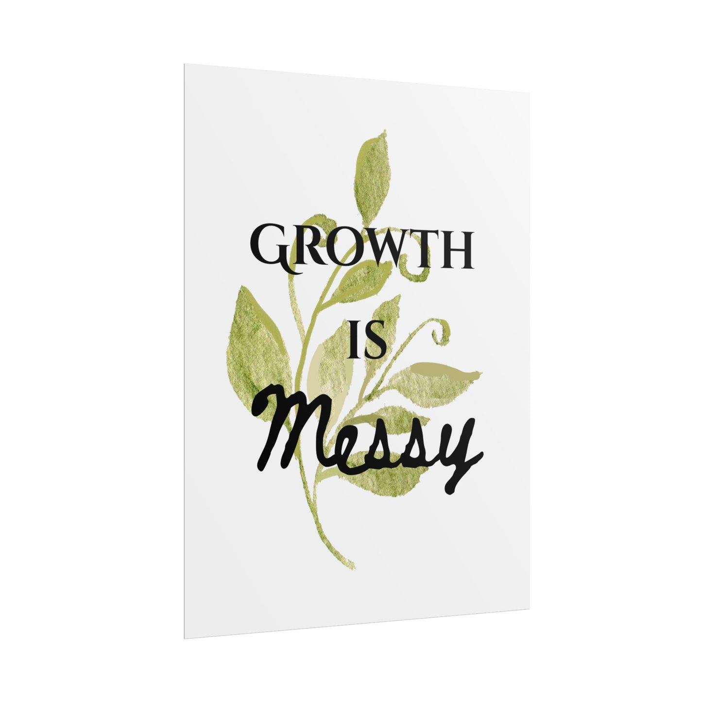 "Growth Is Messy" — Botanical Inspirational Wall Art Print