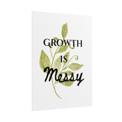 "Growth Is Messy" — Botanical Inspirational Wall Art Print